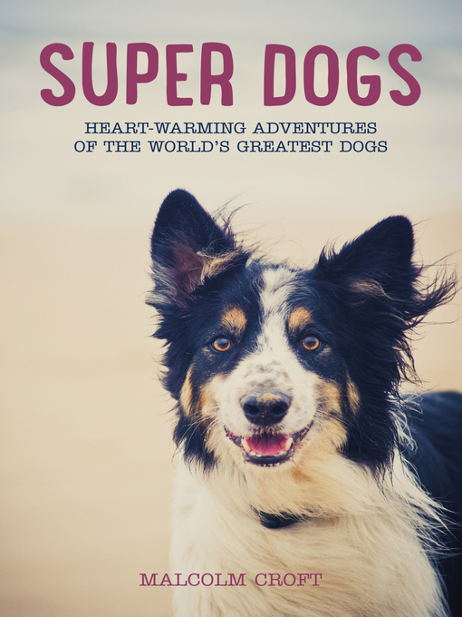 Title details for Super Dogs by Malcolm Croft - Available